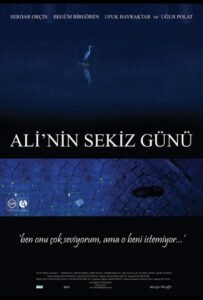 Восемь дней Али 2009 Смотреть Онлайн Турецкое кино